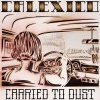Carried To Dust (2008)