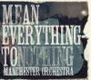 Mean Everything To Nothing (2009)