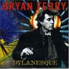 Bryan Ferry - Dylanesque