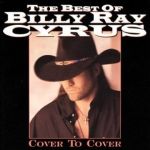 The Best Of Billy Ray Cyrus: Cover To Cover (06/24/1997)