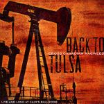 Back To Tulsa: Live And Loud At Cain's Ballroom (31.10.2006)