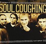 Lust In Phaze: The Best Of Soul Coughing (03/19/2002)