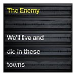 We'll Live And Die In These Towns (09.07.2007)