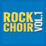 Rock Choir: Vol. 1 (07/05/2010)