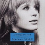 A Stranger On Earth - An Introduction To Marianne Faithfull (2001)