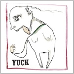 Yuck (21.02.2011)