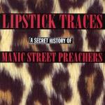 Lipstick Traces: A Secret History Of Manic Street Preachers (07/14/2003)