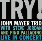 Try! John Mayer Trio Live in Concert (22.11.2005)
