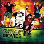 Bowling For Soup Goes To The Movies (11/15/2005)