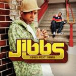 Jibbs Feat. Jibbs (24.10.2006)