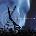 As I Lay Dying/American Tragedy (18.06.2002)